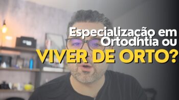 Viver de Orto x Especialização em Ortodontia: Qual é a Melhor Opção para Você?